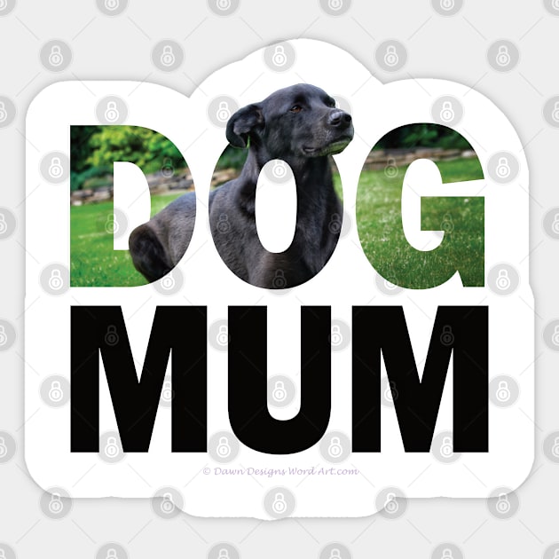 DOG MUM - black labrador oil painting word art Sticker by DawnDesignsWordArt